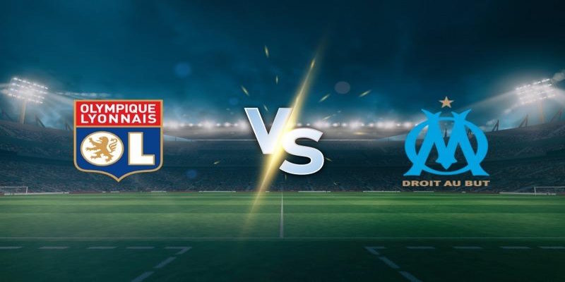 Soi Kèo Lyon vs Marseille
