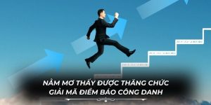 Nằm Mơ Thấy Được Thăng Chức